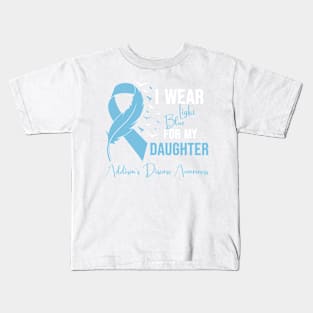 Addisons Disease Awareness I Wear Light Blue for My Daughter Kids T-Shirt